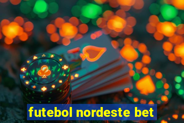 futebol nordeste bet